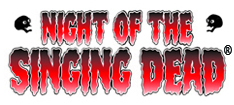 Night of the Singing Dead TM